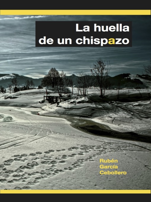 Title details for La huella de un chispazo by Ruben Garcia Cebollero - Available